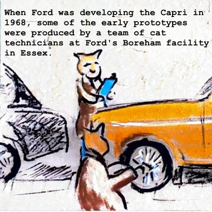 Panel 1: The front half of a car on a production line. A cat-headed technician holds a clipboard, while another works on the car. The text reads: When Ford was developing the Capri in 1968, some of the early prototypes were produced by a team of cat technicians at Ford's Boreham facility in Essex.