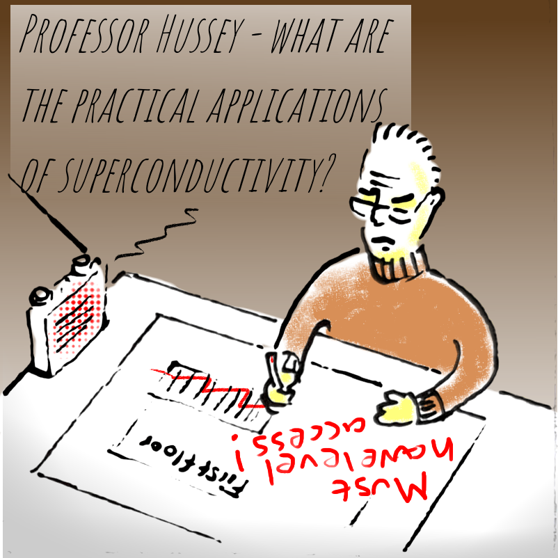 Panel 2: A man is sitting at a desk with glasses and wearing a polo neck jumper. On the desk is a floor plan of a house showing the first floor. He has crossed out the stairs on the plan in red ink and written: Must have level access! The radio on the desk is playing: PROFESSOR HUSSEY - WHAT ARE THE PRACTICAL APPLICATIONS OF SUPERCONDUCTIVITY?