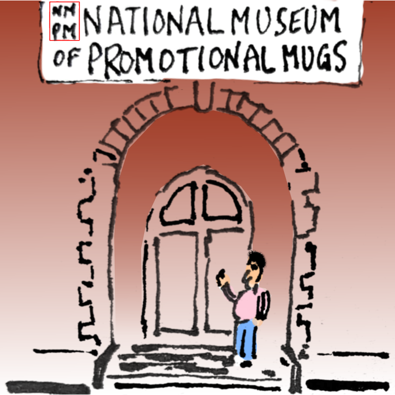 Panel 1: A person in a pink top and blue trousers is standing in front of a classical building in a large entrance. A sign aboove the entrance says: National Museum of Promotional Mugs. There is a logo: NMPM.