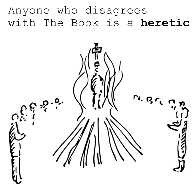 Panel 2: A person is being burned at the stake surrounded by a crowd. The text reads: Anyone who disagrees with The Book is a heretic