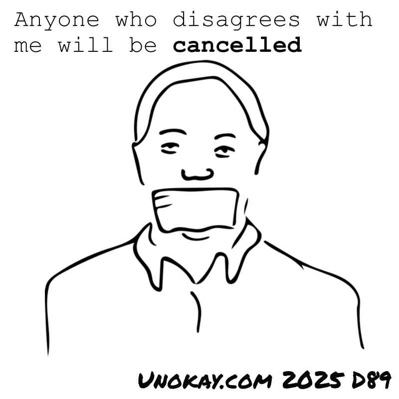 Panel 4: A man is staring ahead and his mouth is taped. The text reads: Anyone who disagrees with me will be cancelled